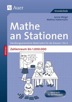 Mathe an Stationen SPEZIAL Zahlenraum bis 1 000 000 - Weigel, Janine;Hattermann, Mathias
