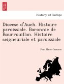 Dioce se d'Auch. Histoire paroissiale. Baronnie de Bourrouillan. Histoire seigneuriale et paroissiale
