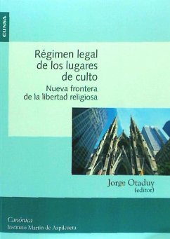 Régimen legal de los lugares de culto - Otaduy Guerín, Jorge