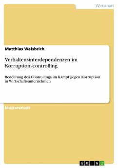 Verhaltensinterdependenzen im Korruptionscontrolling - Weisbrich, Matthias