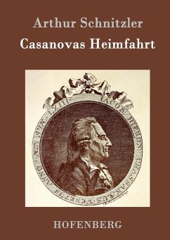 Casanovas Heimfahrt - Schnitzler, Arthur