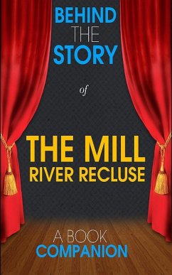 The Mill River Recluse - Behind the Story (A Book Companion) (eBook, ePUB) - Books, Behind the Story(TM)