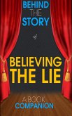 Believing the Lie - Behind the Story (A Book Companion) (eBook, ePUB)