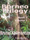 Borneo Trilogy Brunei: Book 3 Volume 1 (eBook, ePUB)