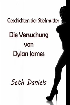 Cover Geschichten der Stiefmutter: Die Versuchung von Dylan James (eBook, ePUB)