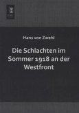 Die Schlachten im Sommer 1918 an der Westfront