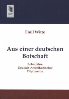 Aus einer deutschen Botschaft - Witte, Emil