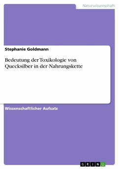 Bedeutung der Toxikologie von Quecksilber in der Nahrungskette - Goldmann, Stephanie
