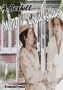 Mord im Gewächshaus (eBook, ePUB) - Bexhill, Ann