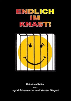 Endlich im Knast! (eBook, ePUB) - Siegert Ingrid Schumacher, Werner