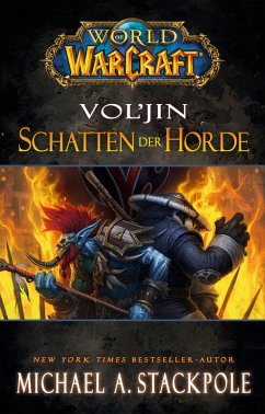 World of Warcraft: Vol'jin - Schatten der Horde (eBook, ePUB) - Stackpole, Michael