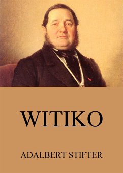 Witiko (eBook, ePUB) - Stifter, Adalbert