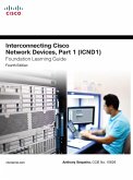 Interconnecting Cisco Network Devices, Part 1 (ICND1) Foundation Learning Guide (eBook, ePUB)