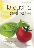 La cucina del sole. Ricette siciliane di ieri e oggi La cucina del sole. Ricette siciliane di ieri e oggi