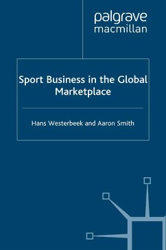 Sport Business in the Global Marketplace (eBook, PDF) - Westerbeek, H.; Smith, A.