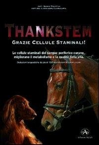 Cover Thankstem. Le cellule staminali del sangue periferico curano, migliorano il metabolismo e la qualità della vita