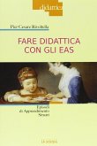 Fare didattica con gli EAS. Episodi di Apprendimento Situati