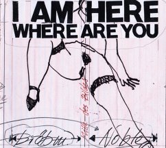 I Am Here Where Are You - Brötzmann/Noble