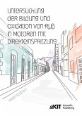 Untersuchung der Bildung und Oxidation von Ruß in Motoren mit Direkteinspritzung Untersuchung der Bildung und Oxidation von Ruß in Motoren mit Direkteinspritzung