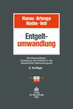 Entgeltumwandlung - Arteaga, Marco S.; Hanau, Peter; Rieble, Volker
