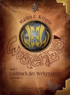 Cover Wüsteneis - Losbruch der Weltenläufte, Erstes Buch