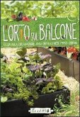 L' orto sul balcone. Guida alla coltivazione degli ortaggi negli spazi urbani