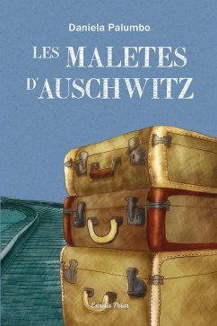 Les maletes d'Auschwitz - Palumbo, Daniela
