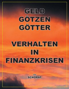 Geld Götzen Götter - Schorat, Wolfgang