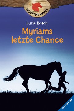 Myriams letzte Chance / Sunshine Ranch Bd.4 (eBook, ePUB) - Bosch, Luzie