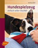 Hundespielzeug einfach selber machen (eBook, PDF)