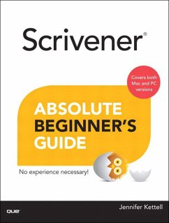 Scrivener Absolute Beginner's Guide (eBook, ePUB) - Kettell, Jennifer