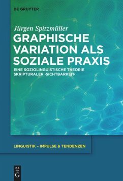 Graphische Variation als soziale Praxis - Spitzmüller, Jürgen