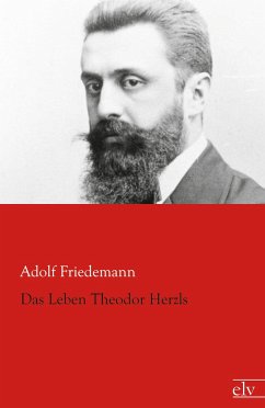 Das Leben Theodor Herzls - Friedemann, Adolf