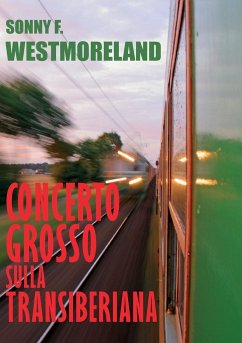 Concerto grosso sulla Transiberiana - Westmoreland, Sonny F.