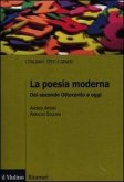 La poesia moderna. Dal secondo Ottocento a oggi