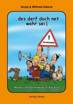 ...des derf doch net wohr sei! - Albeck, Wilfried