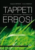 Tappeti erbosi. Realizzazione, manutenzione, problematiche Tappeti erbosi. Realizzazione, manutenzione, problematiche