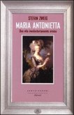 Maria Antonietta. Una vita involontariamernte eroica Maria Antonietta. Una vita involontariamernte eroica
