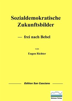 Sozialdemokratische Zukunftsbilder (eBook, PDF) - Richter, Eugen