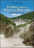 Storia della diga di Molare. Il Vajont dimenticato Storia della diga di Molare. Il Vajont dimenticato