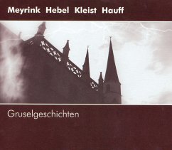 Gruselgeschichten (MP3-Download) - Hauff, Wilhelm; Hebel, Johann Peter; Kleist, Heinrich von