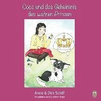 Coco und das Geheimnis des wahren Prinzen - Schiff, Dirk; Schiff, Anne