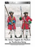 Die Armee Augusts des Starken im Nordischen Krieg / Heere & Waffen Bd.21