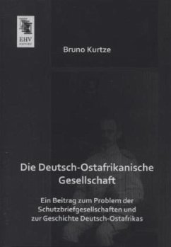 Die Deutsch-Ostafrikanische Gesellschaft - Kurtze, Bruno