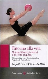 Cover Ritorno alla vita. Metodo Pilates: gli esercizi e gli scritti originali