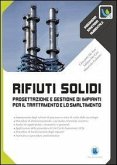 Rifiuti solidi. Progettazione e gestione di impianti per il trattamento e lo smaltimento Rifiuti solidi. Progettazione e gestione di impianti per il trattamento e lo smaltimento