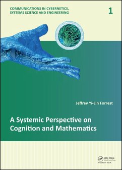 A Systemic Perspective on Cognition and Mathematics (eBook, PDF) - Forrest, Jeffrey Yi-Lin