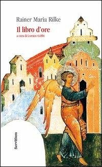 Il libro d'ore. diz. italiana e tedesca