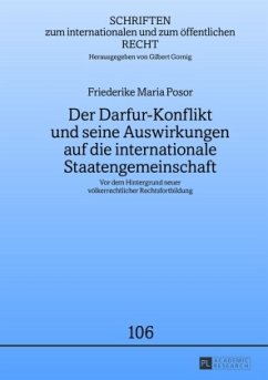 Der Darfur-Konflikt und seine Auswirkungen auf die internationale Staatengemeinschaft - Posor, Friederike
