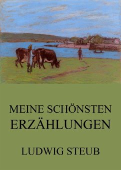 Meine schönsten Erzählungen (eBook, ePUB) - Steub, Ludwig